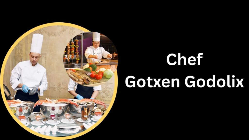 Chef Gotxen Godolix